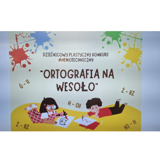 Podsumowanie Dzielnicowego Plastycznego Konkursu Mnemotechnicznego „Ortografia na wesoło”